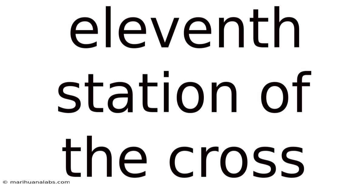 Eleventh Station Of The Cross