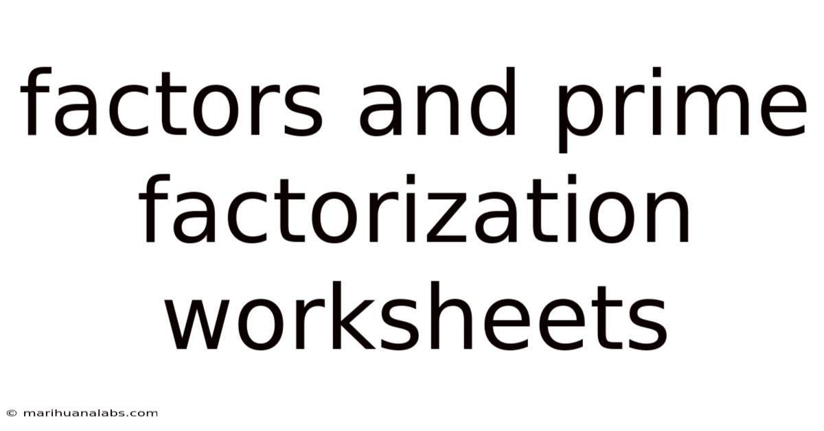 Factors And Prime Factorization Worksheets