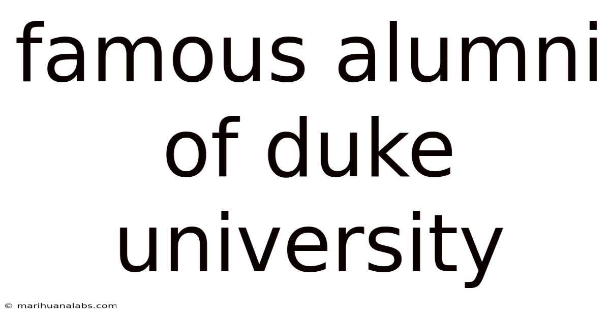 Famous Alumni Of Duke University