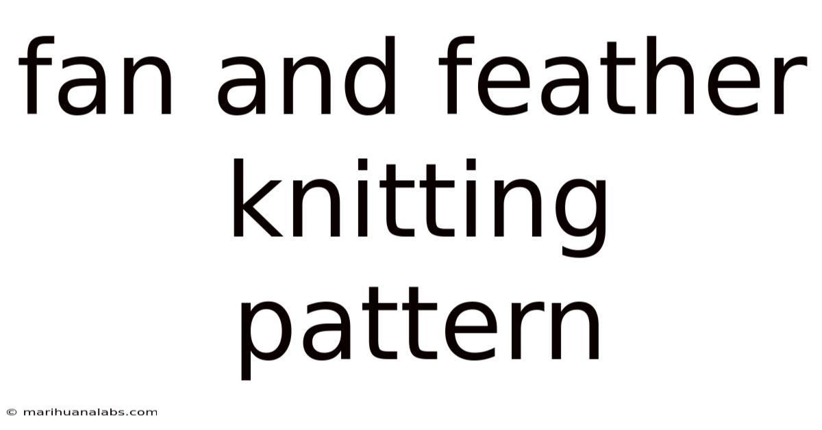 Fan And Feather Knitting Pattern