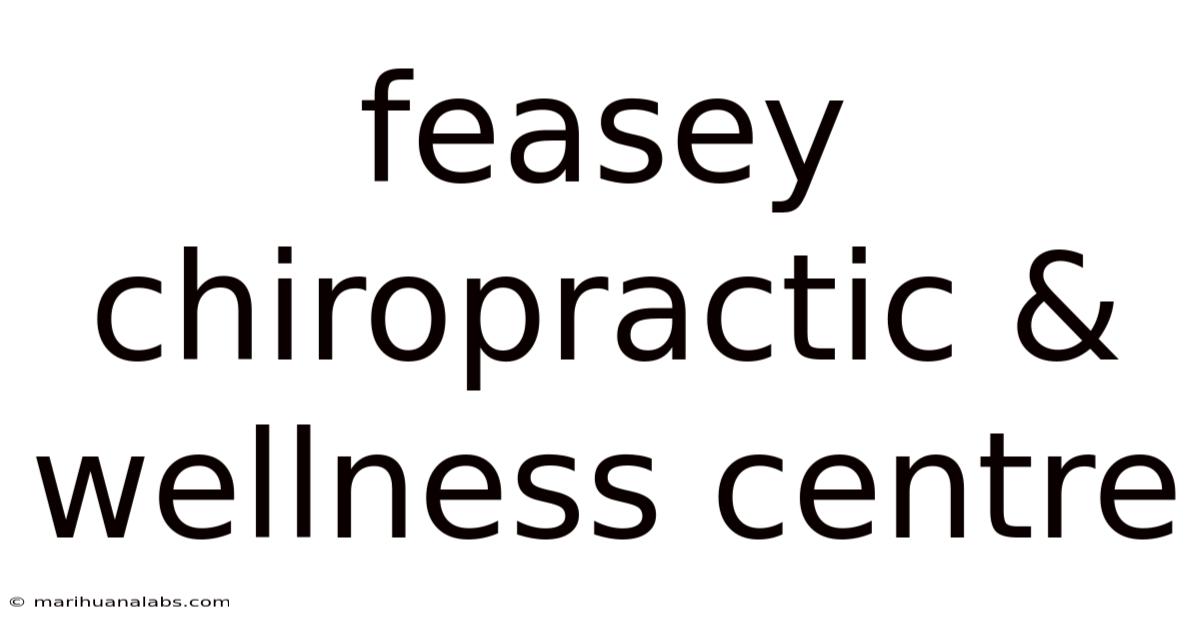 Feasey Chiropractic & Wellness Centre
