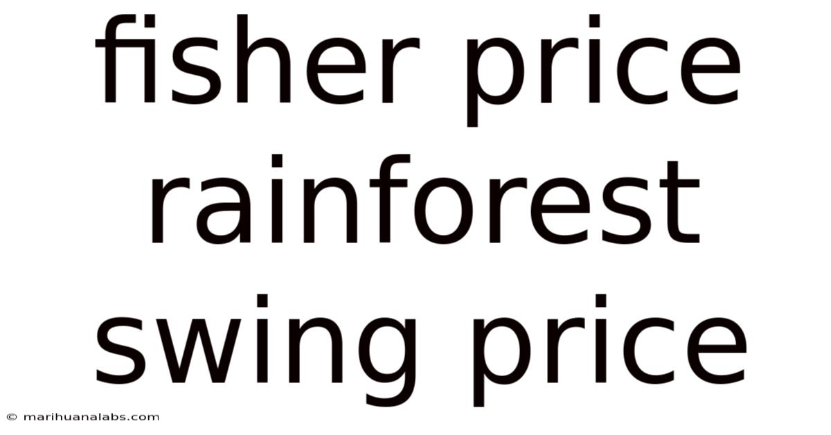 Fisher Price Rainforest Swing Price