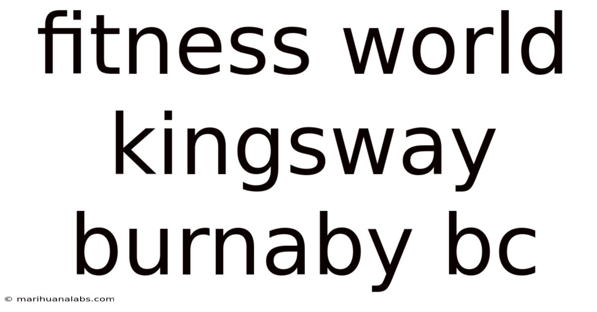 Fitness World Kingsway Burnaby Bc