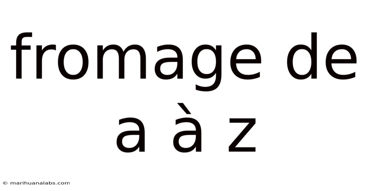 Fromage De A À Z