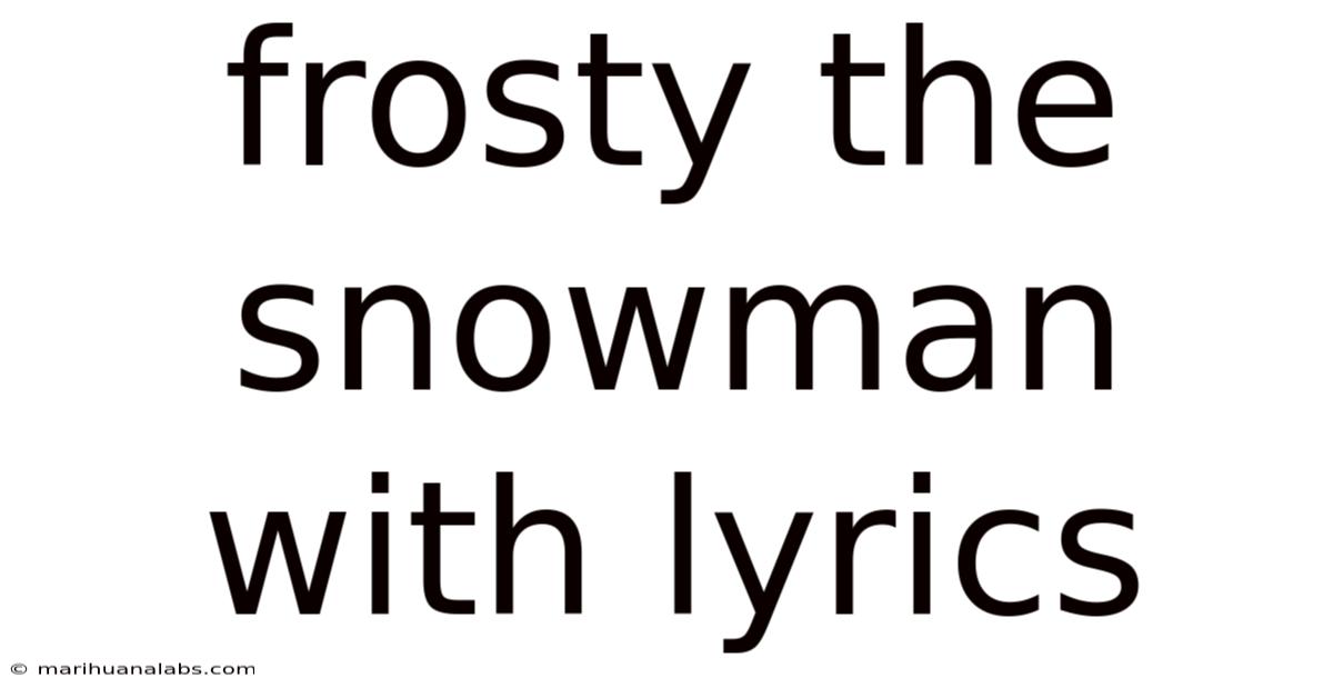 Frosty The Snowman With Lyrics