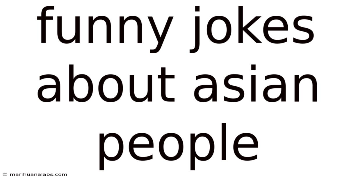 Funny Jokes About Asian People