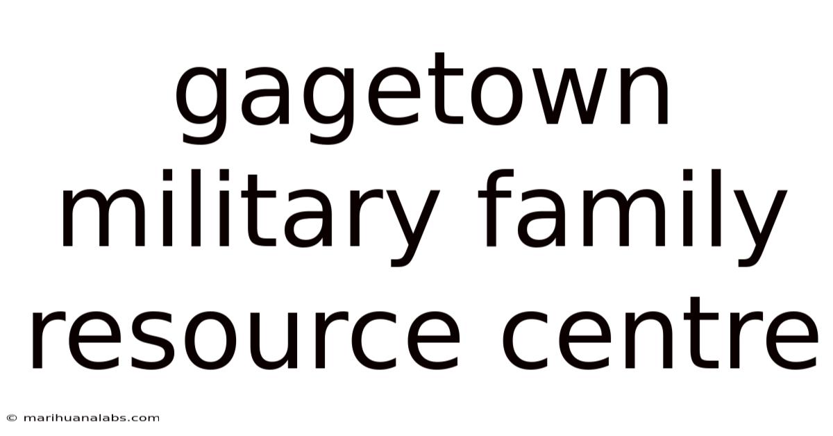 Gagetown Military Family Resource Centre