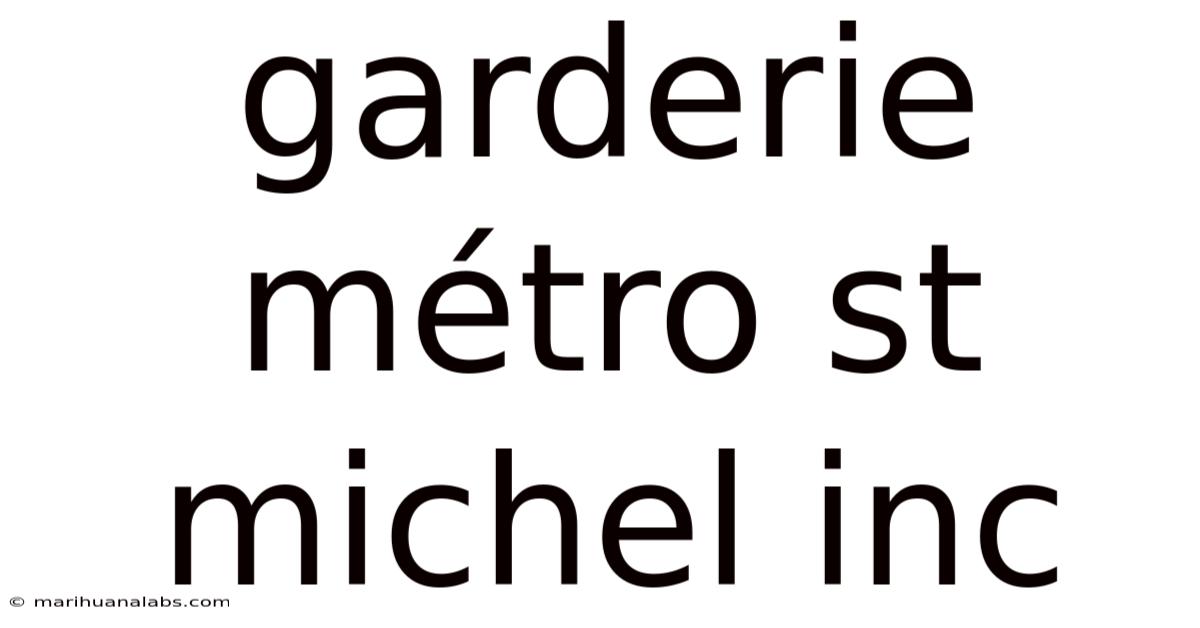Garderie Métro St Michel Inc