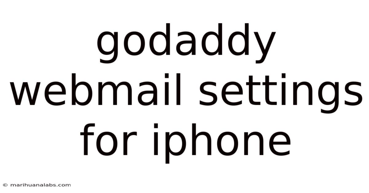 Godaddy Webmail Settings For Iphone