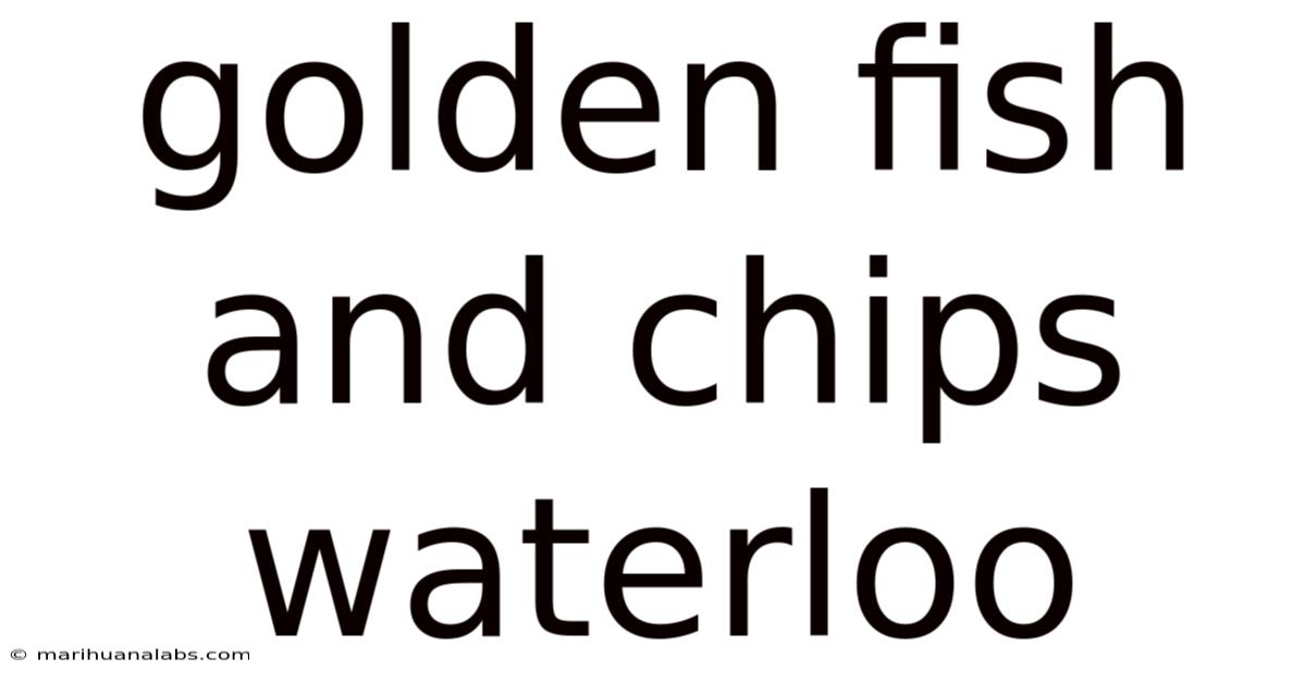 Golden Fish And Chips Waterloo