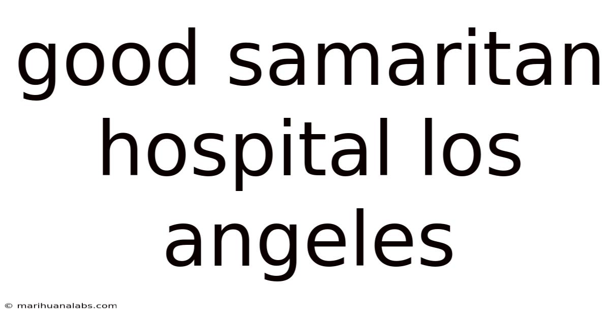 Good Samaritan Hospital Los Angeles