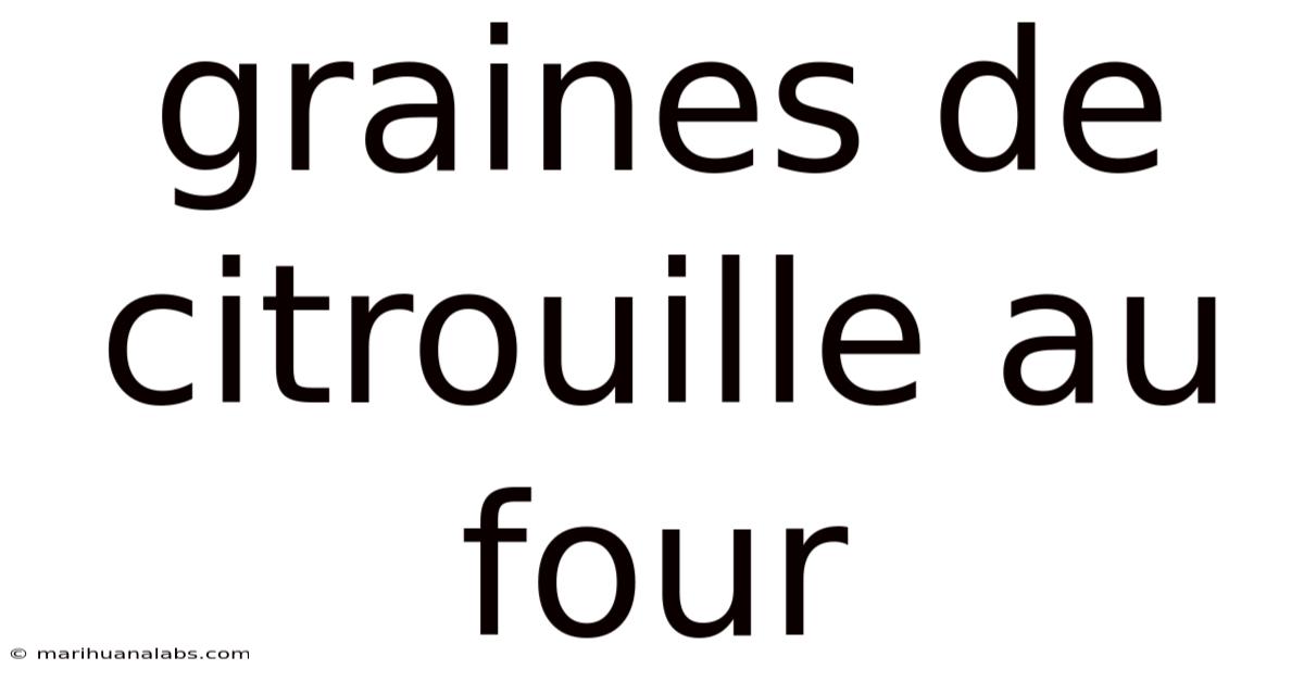 Graines De Citrouille Au Four