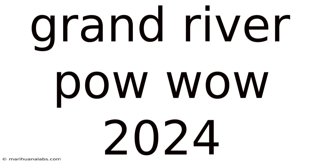 Grand River Pow Wow 2024