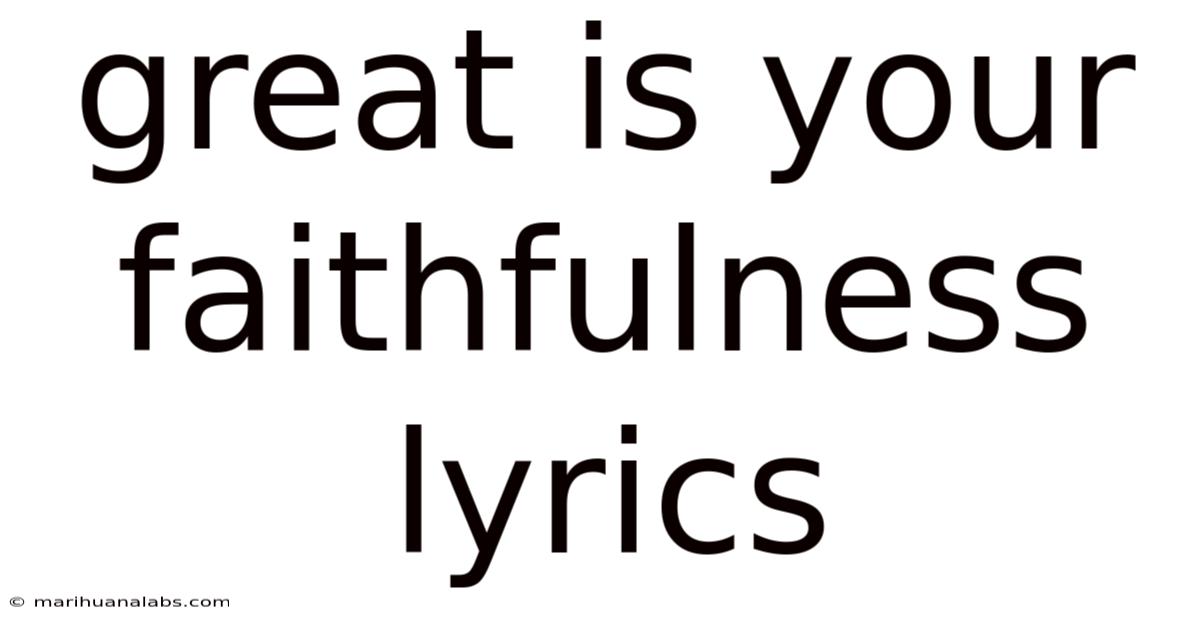 Great Is Your Faithfulness Lyrics