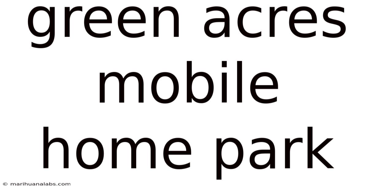 Green Acres Mobile Home Park