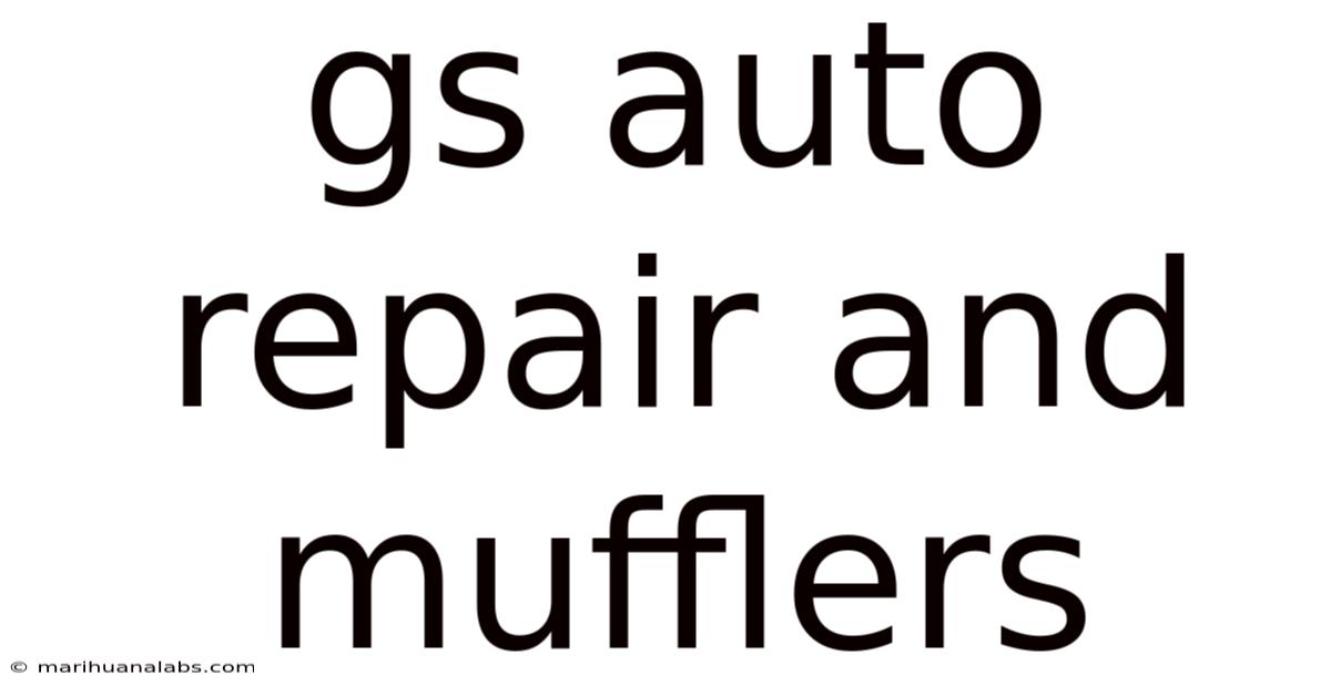 Gs Auto Repair And Mufflers