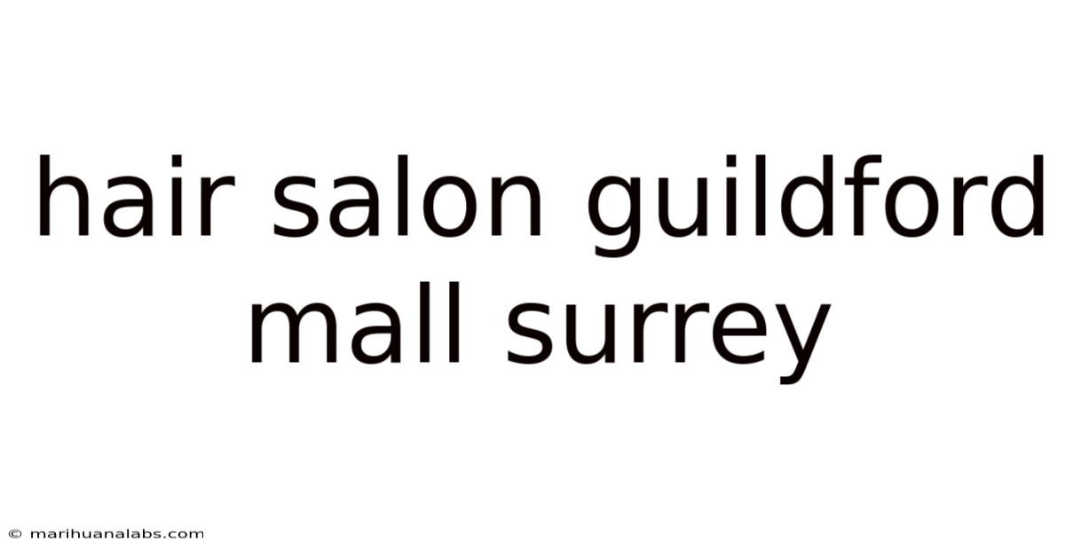 Hair Salon Guildford Mall Surrey
