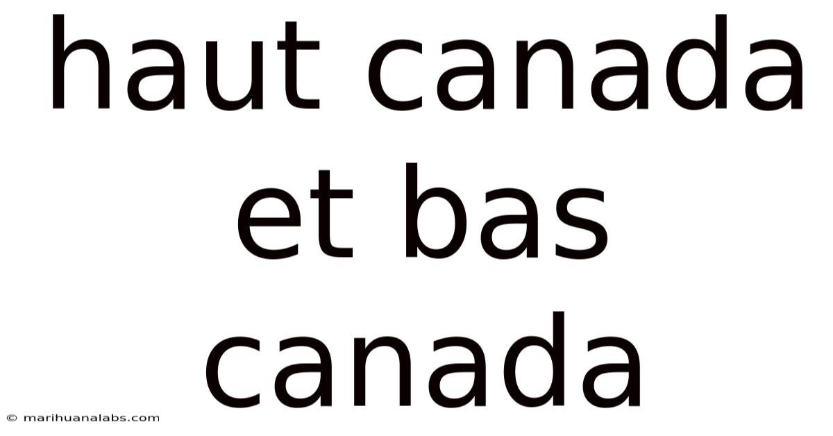 Haut Canada Et Bas Canada