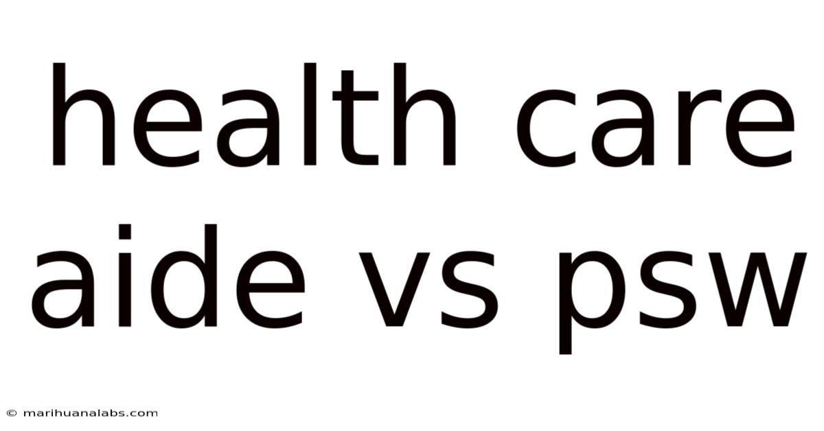 Health Care Aide Vs Psw