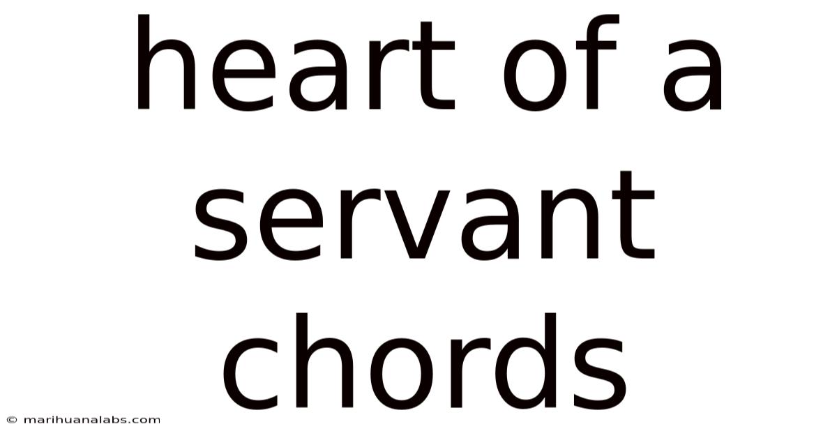 Heart Of A Servant Chords