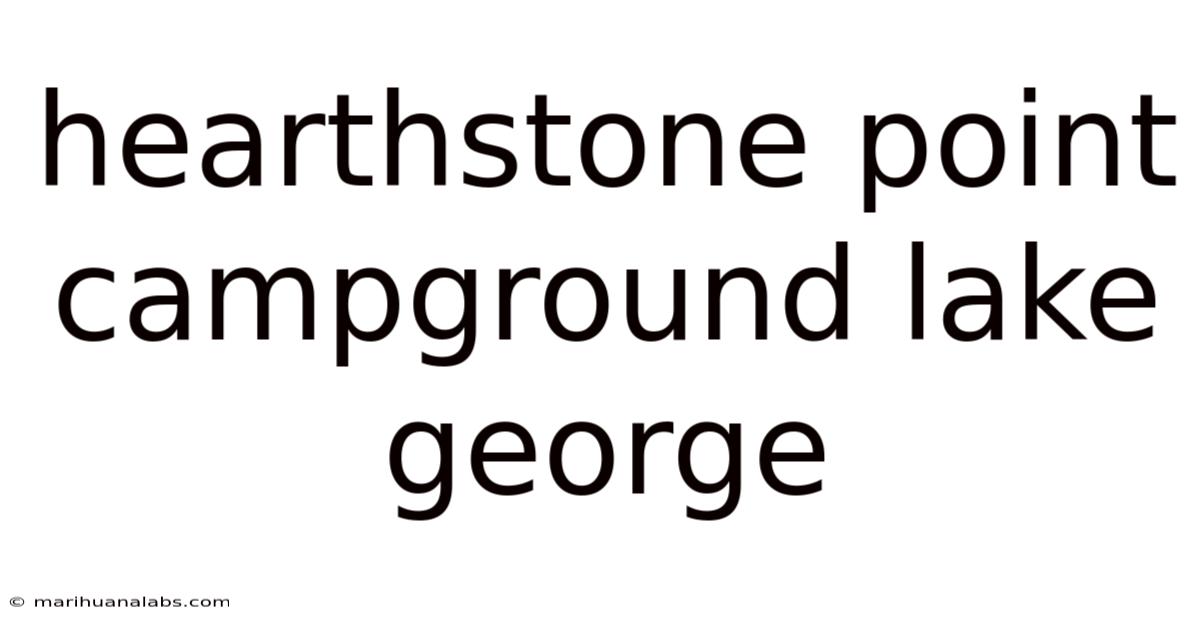 Hearthstone Point Campground Lake George