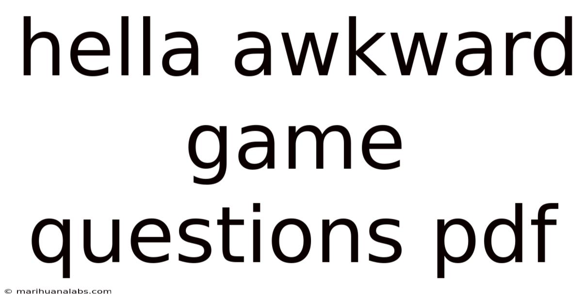 Hella Awkward Game Questions Pdf