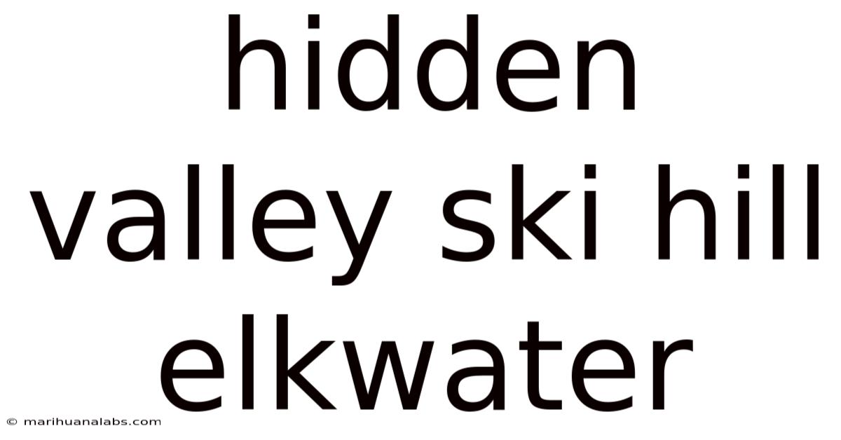Hidden Valley Ski Hill Elkwater