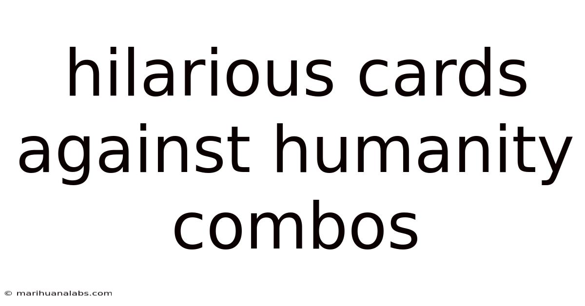 Hilarious Cards Against Humanity Combos