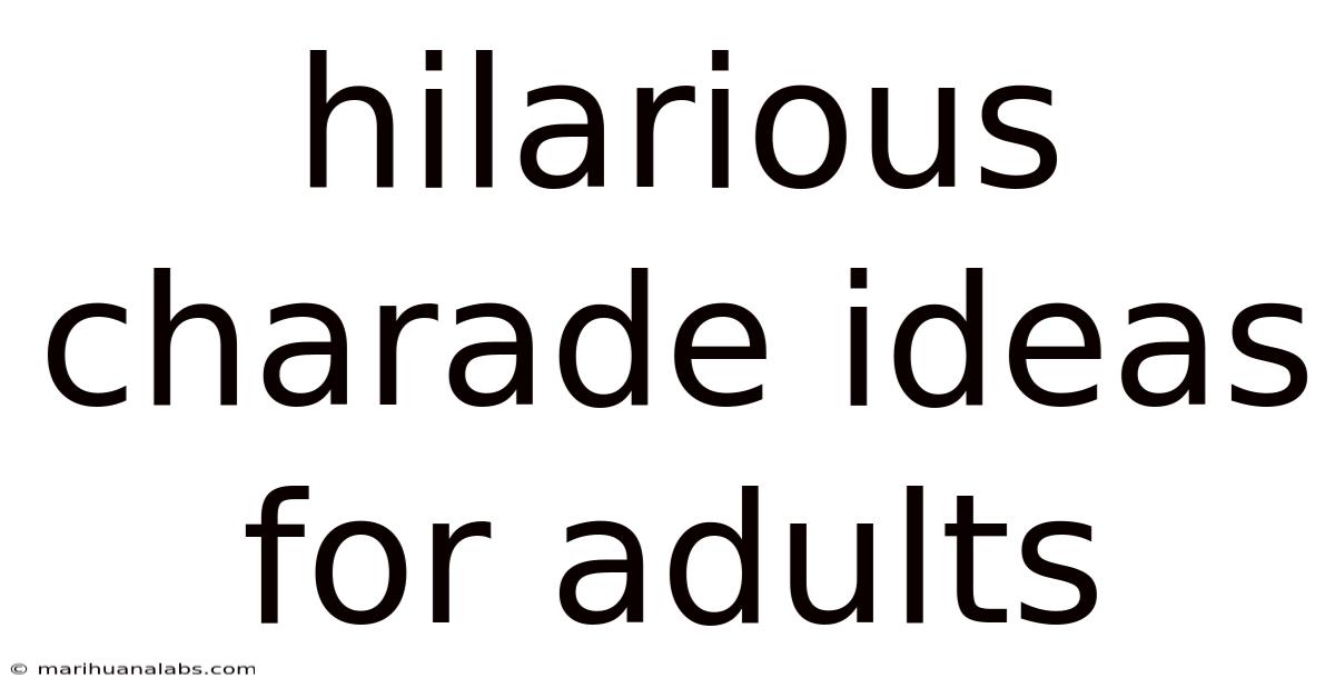 Hilarious Charade Ideas For Adults