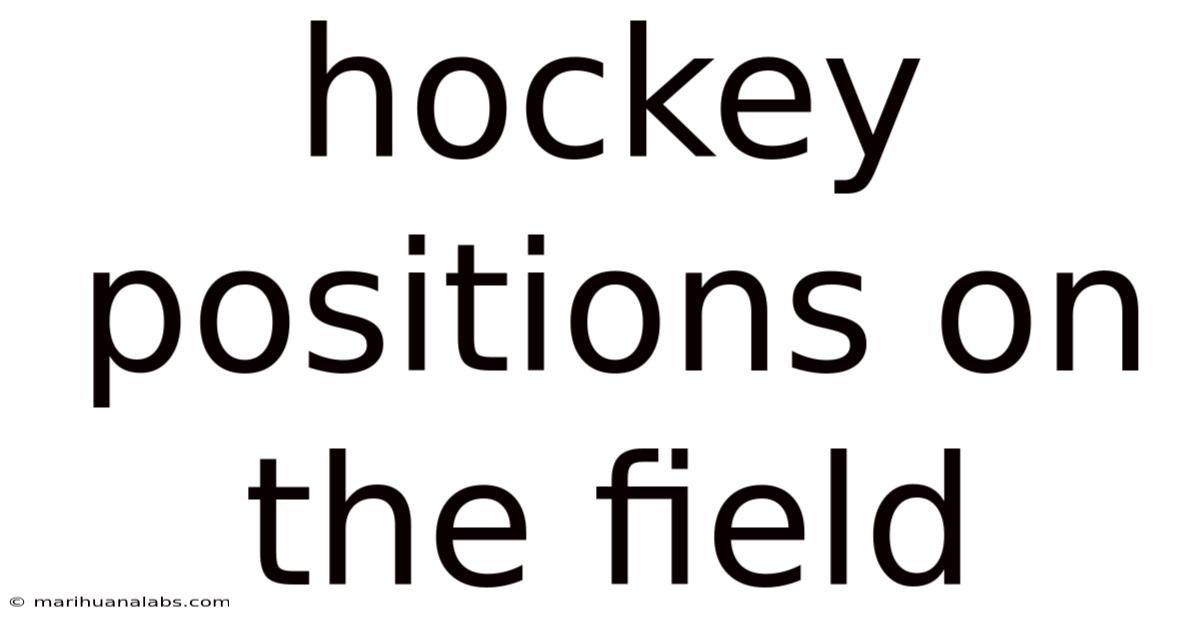 Hockey Positions On The Field