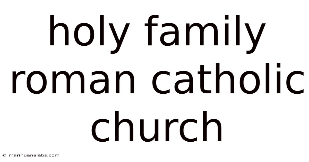 Holy Family Roman Catholic Church