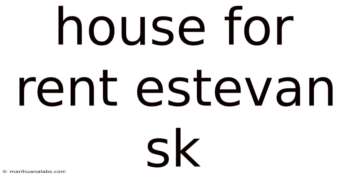 House For Rent Estevan Sk