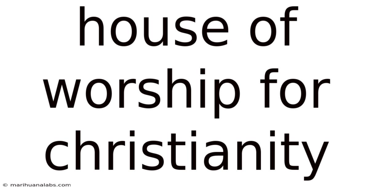 House Of Worship For Christianity
