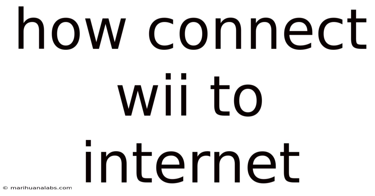 How Connect Wii To Internet