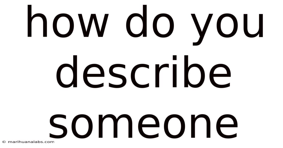 How Do You Describe Someone