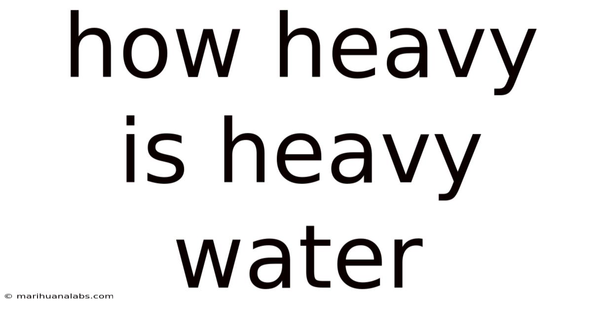 How Heavy Is Heavy Water