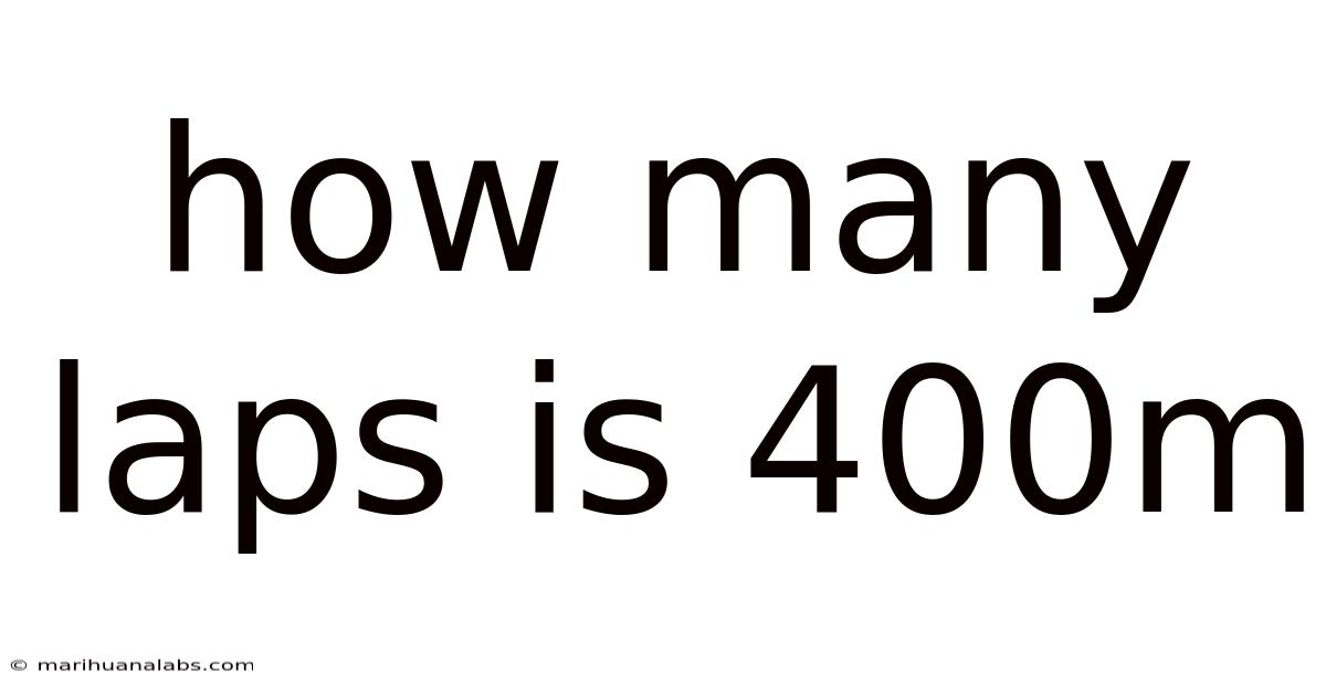 How Many Laps Is 400m