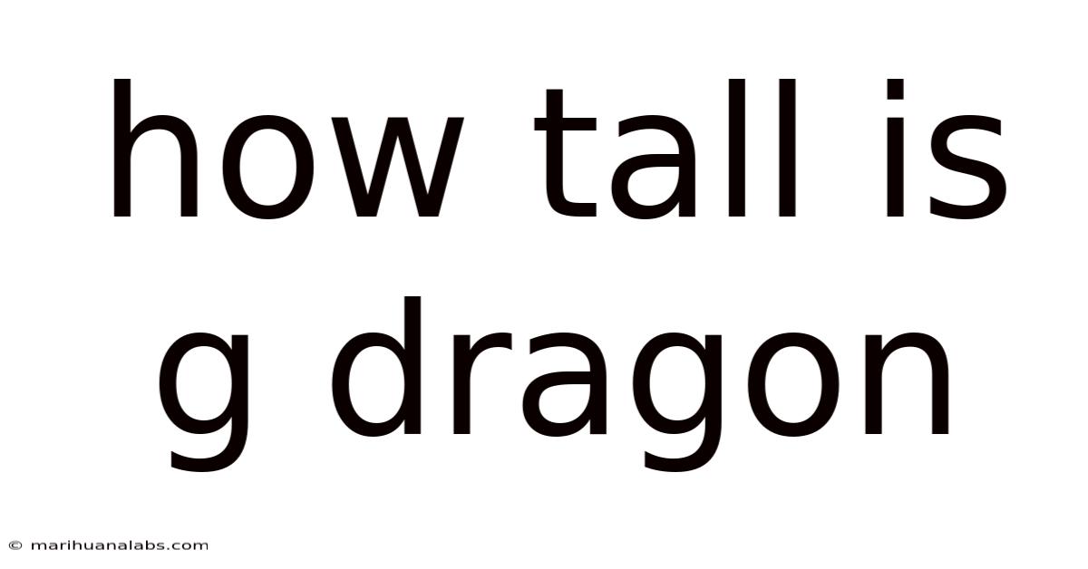 How Tall Is G Dragon
