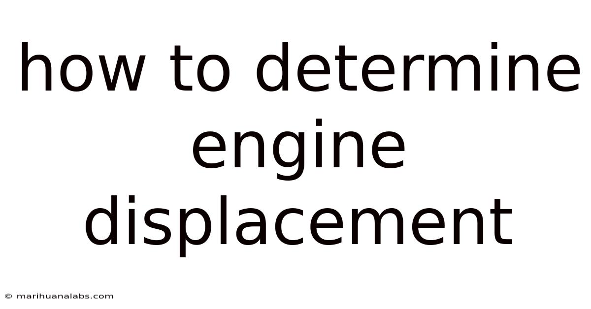 How To Determine Engine Displacement