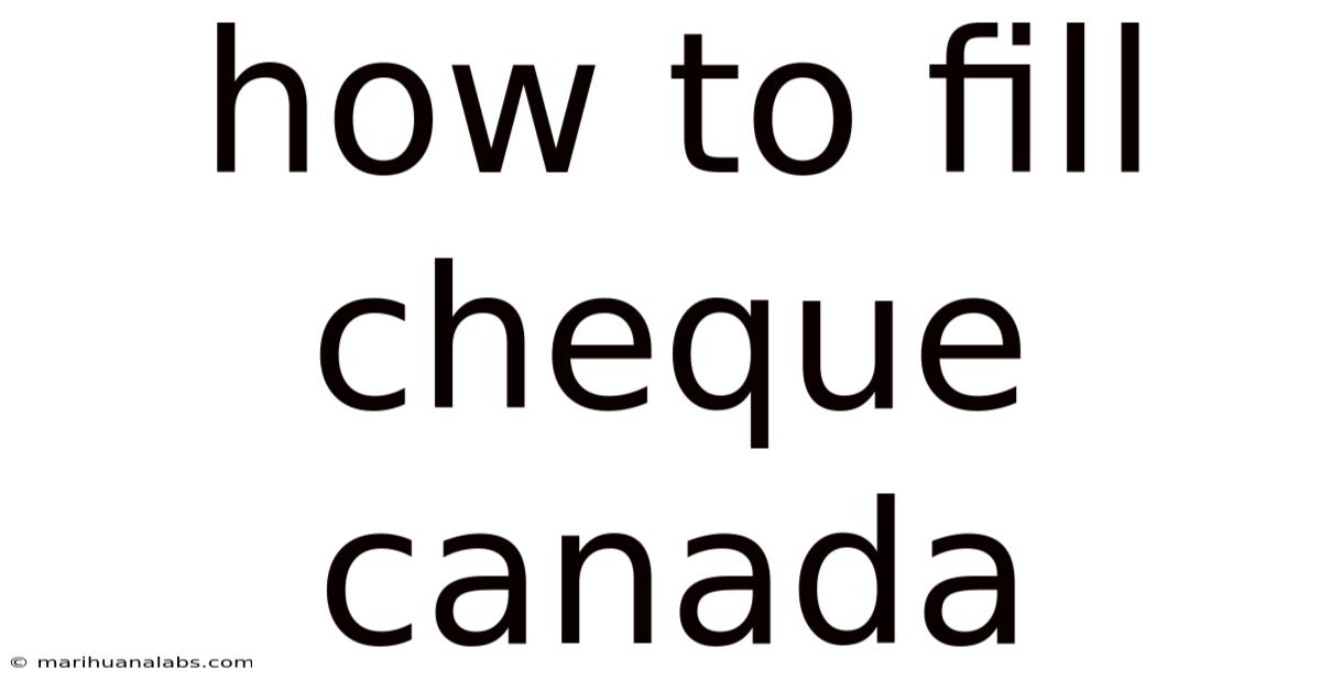 How To Fill Cheque Canada