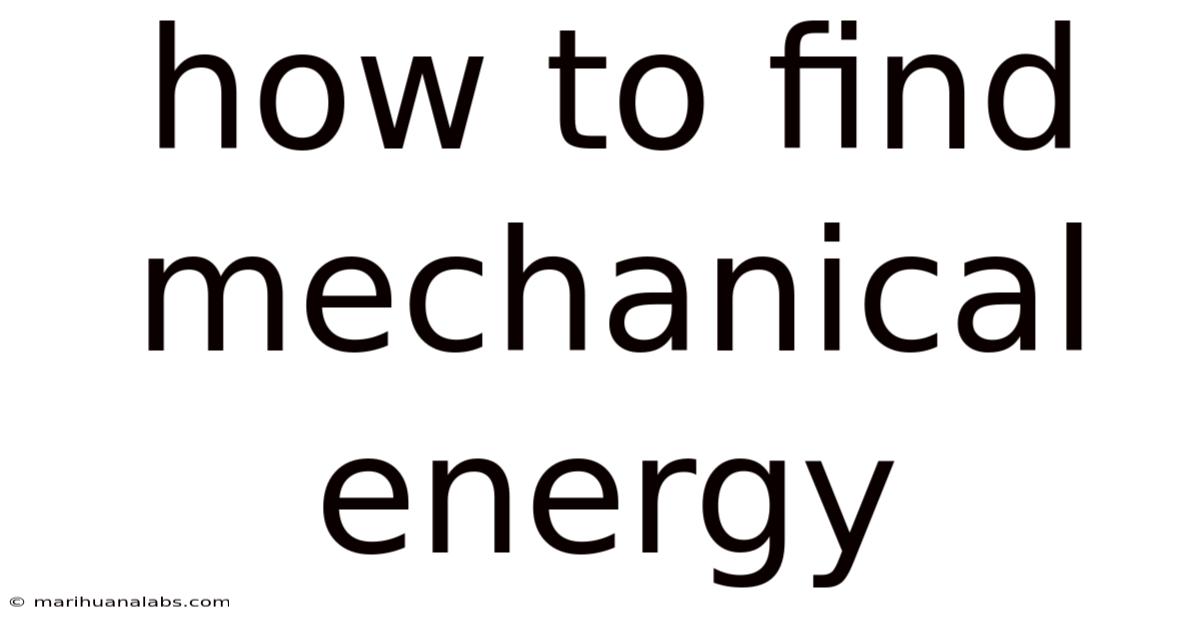 How To Find Mechanical Energy