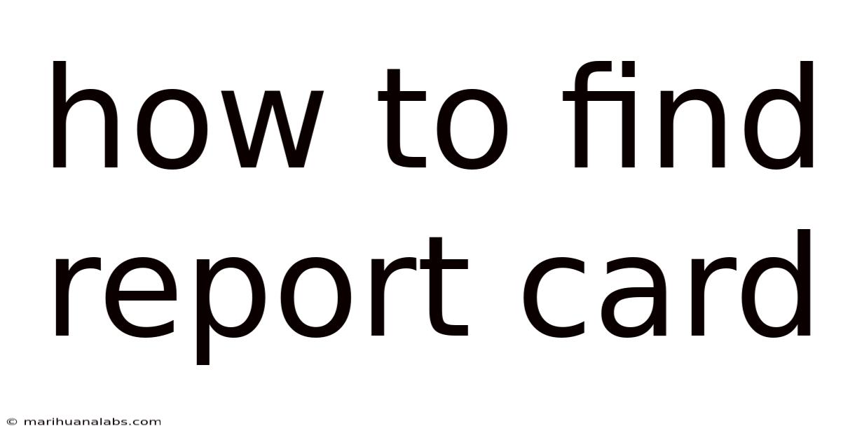 How To Find Report Card