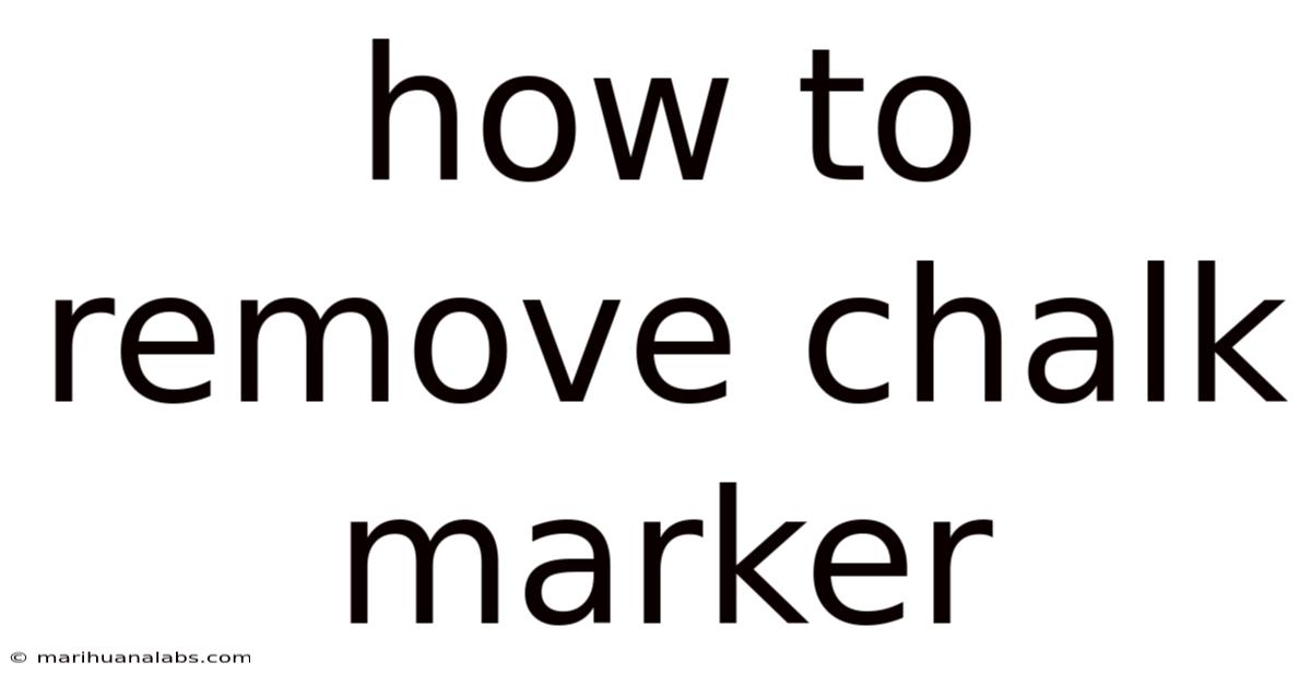 How To Remove Chalk Marker