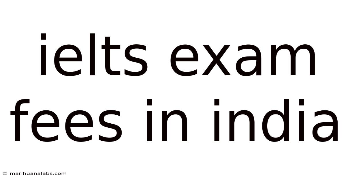 Ielts Exam Fees In India