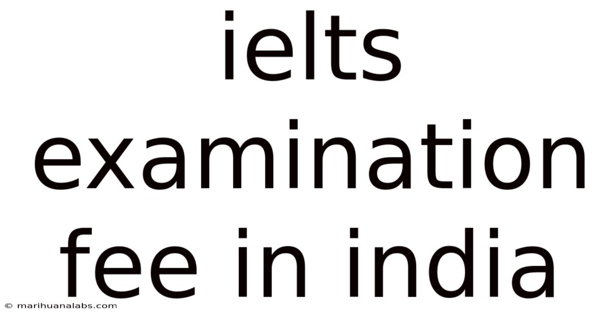 Ielts Examination Fee In India
