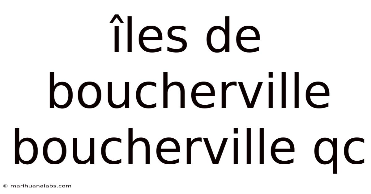 Îles De Boucherville Boucherville Qc