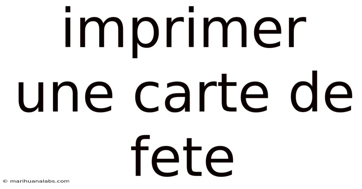 Imprimer Une Carte De Fete