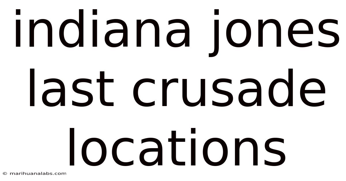 Indiana Jones Last Crusade Locations