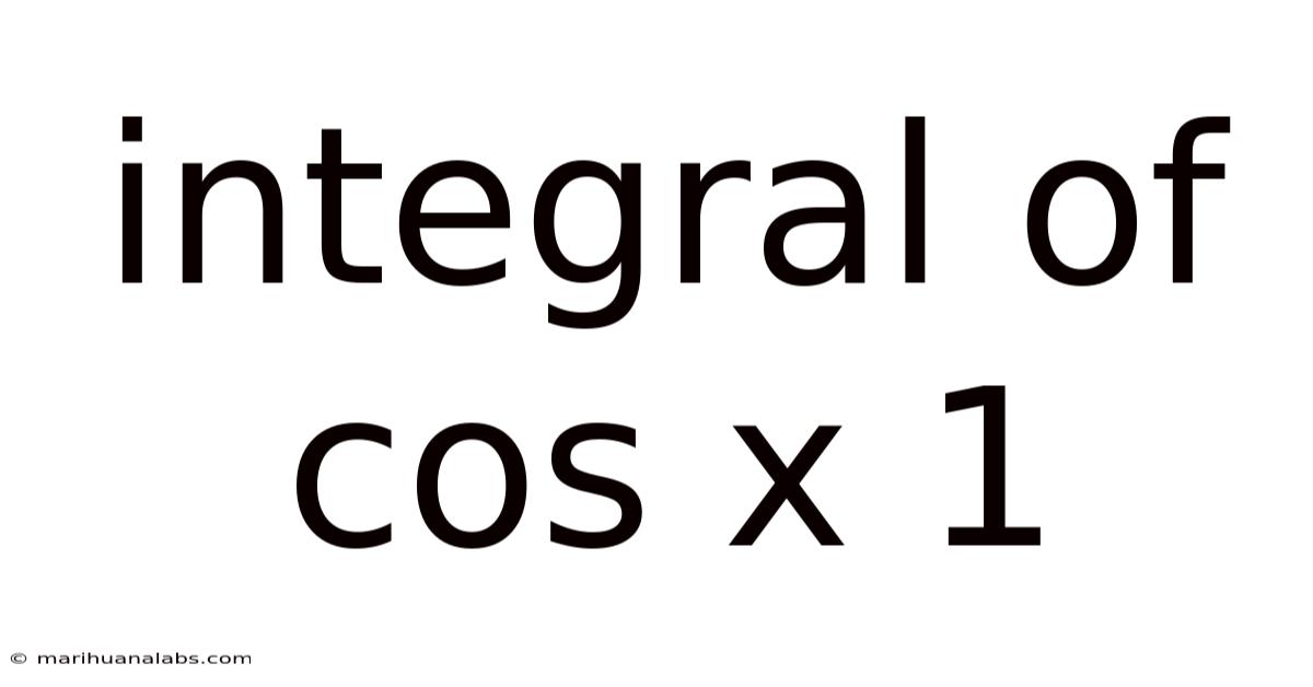 Integral Of Cos X 1