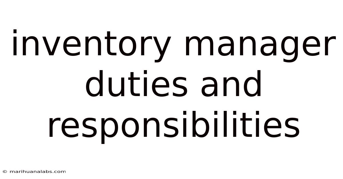 Inventory Manager Duties And Responsibilities